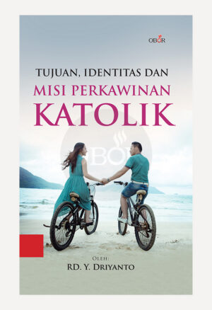 Tujuan, Identitas dan Misi Perkawinan Katolik
