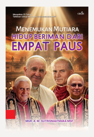 Menemukan Mutiara Hidup Beriman Dari Empat Paus