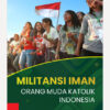 Militansi Iman Orang Muda Katolik