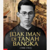 Jejak Iman Di Tanah Bangka